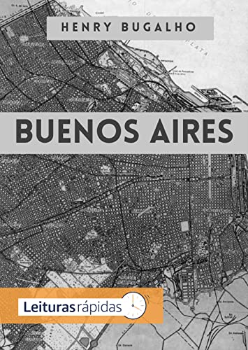 Ler Buenos Aires (Fragmentos Nômades Livro 3), do autor Henry Bugalho Ler Buenos Aires (Fragmentos Nômades Livro 3), do autor Henry Bugalho