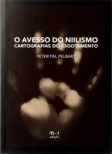 Ler O avesso do niilismo: cartografias do esgotamento, do autor Peter Pál Pelbart Ler O avesso do niilismo: cartografias do esgotamento, do autor Peter Pál Pelbart