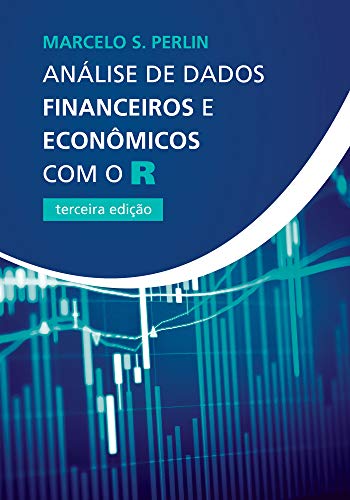 Ler Análise de Dados Financeiros e Econômicos com o R, do autor Marcelo S. Perlin Ler Análise de Dados Financeiros e Econômicos com o R, do autor Marcelo S. Perlin