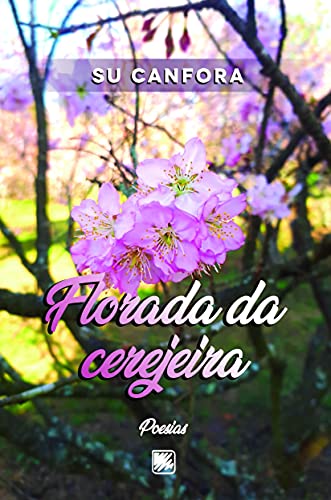 Ler Florada da Cerejeira: Poesias, do autor Su Canfora Ler Florada da Cerejeira: Poesias, do autor Su Canfora