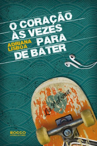 Ler O coração às vezes para de bater, do autor Adriana Lisboa