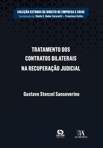 Ler Tratamento dos Contratos Bilaterais na Recuperação Judicial, do autor Gustavo Stenzel Sanseverino Ler Tratamento dos Contratos Bilaterais na Recuperação Judicial, do autor Gustavo Stenzel Sanseverino