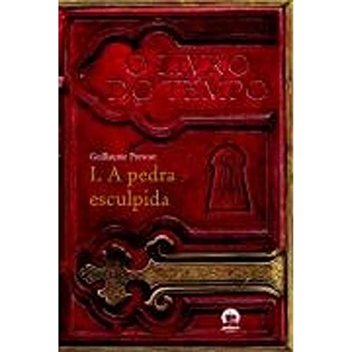 Ler A Pedra Esculpida - Coleção O Livro Do Tempo. Volume 1, do autor Guillaume Prévost Ler A Pedra Esculpida - Coleção O Livro Do Tempo. Volume 1, do autor Guillaume Prévost