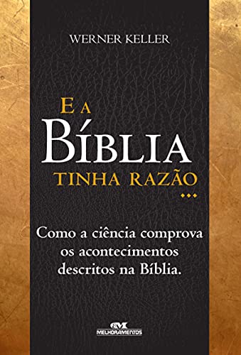Ler E a bíblia tinha razão, do autor Werner Keller Ler E a bíblia tinha razão, do autor Werner Keller