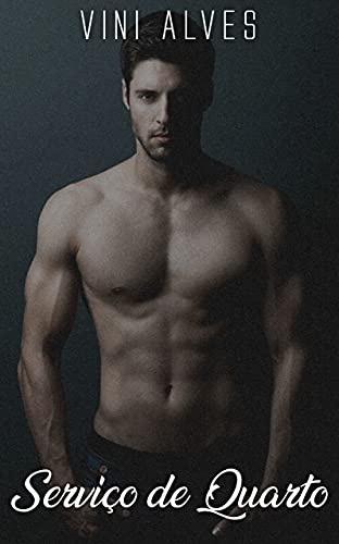 Ler Serviço de Quarto: Conto erótico gay, do autor Vini Alves Ler Serviço de Quarto: Conto erótico gay, do autor Vini Alves
