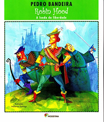 Ler Robin Hood: A lenda da liberdade, do autor Pedro Bandeira Ler Robin Hood: A lenda da liberdade, do autor Pedro Bandeira