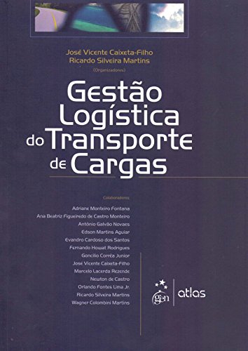 Ler Gestão Logística De Transporte De Cargas, do autor José Vicente Caixeta-Filho Ler Gestão Logística De Transporte De Cargas, do autor José Vicente Caixeta-Filho