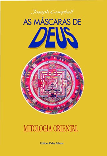Ler As máscaras de Deus - Volume 2 - Mitologia oriental, do autor Joseph Campbell Ler As máscaras de Deus - Volume 2 - Mitologia oriental, do autor Joseph Campbell