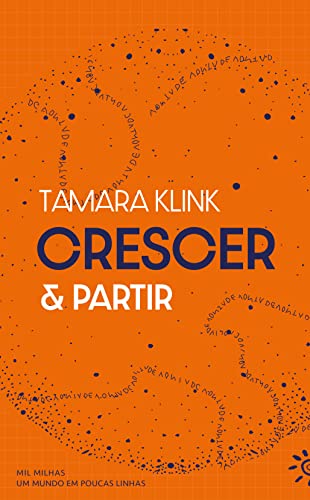 Ler Crescer e Partir, do autor Tamara Klink Ler Crescer e Partir, do autor Tamara Klink