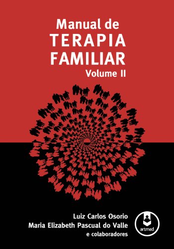 Ler Manual de Terapia Familiar: Volume 2, do autor Luiz Carlos Osorio; Maria Elizabeth Pascual do Valle Ler Manual de Terapia Familiar: Volume 2, do autor Luiz Carlos Osorio; Maria Elizabeth Pascual do Valle