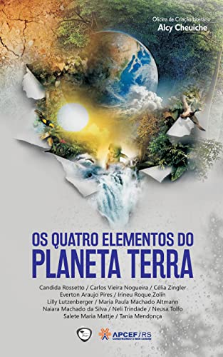 Ler Os Quatro Elementos do Planeta Terra (APCEFRS Ambiental), do autor Alcy Cheuiche Ler Os Quatro Elementos do Planeta Terra (APCEFRS Ambiental), do autor Alcy Cheuiche