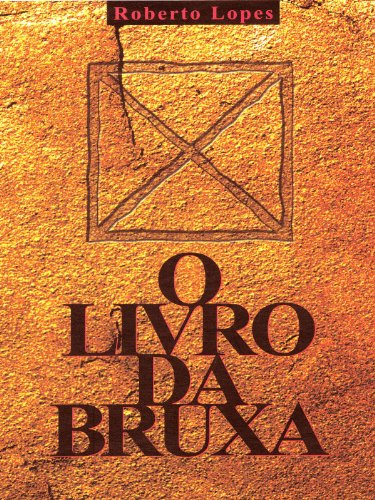 Ler O Livro da Bruxa, do autor Roberto Lopes Ler O Livro da Bruxa, do autor Roberto Lopes
