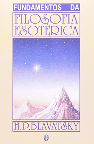 Ler Fundamentos Da Filosofia Esoterica, de H. P. Blavatsky