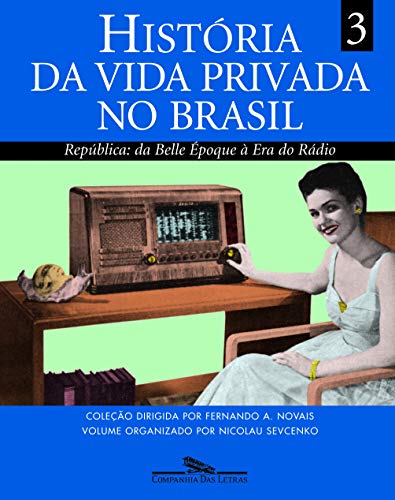 Ler História da vida privada no Brasil (volume 3), do autor Vários autores