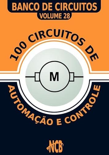 Ler 100 Circuitos de Automacao e Controle, do autor Newton C. Braga