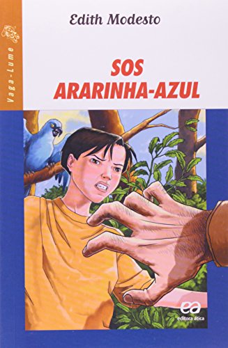 Ler SOS Ararinha-Azul - Volume 1, do autor Edith Modesto Ler SOS Ararinha-Azul - Volume 1, do autor Edith Modesto