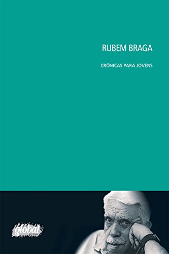 Ler Rubem Braga: Crônicas para Jovens, do autor Rubem Braga Ler Rubem Braga: Crônicas para Jovens, do autor Rubem Braga