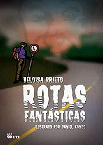 Ler Rotas Fantásticas, do autor Heloisa Prieto Ler Rotas Fantásticas, do autor Heloisa Prieto