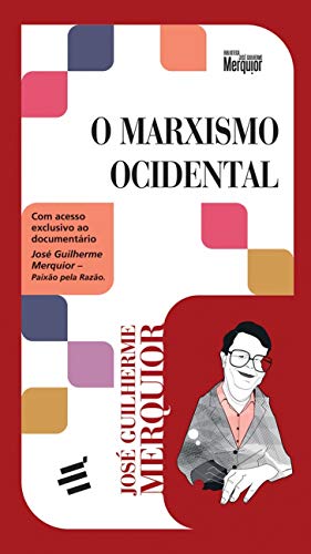 Ler O Marxismo Ocidental, do autor José Guilherme Merquior Ler O Marxismo Ocidental, do autor José Guilherme Merquior