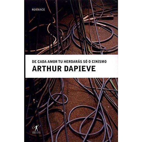 Ler De cada amor tu herdarás só o cinismo, do autor Arthur Dapieve Ler De cada amor tu herdarás só o cinismo, do autor Arthur Dapieve