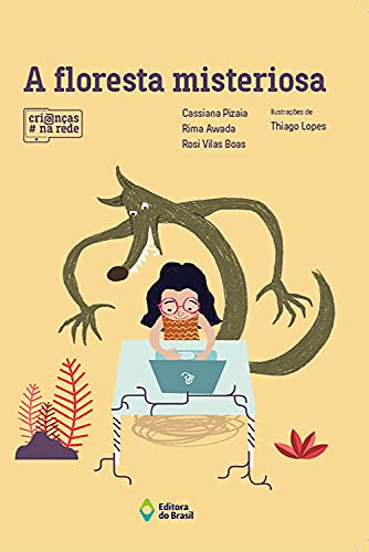 Ler A floresta misteriosa, do autor Cassiana Pizaia; Rima Awada; Rosi Vilas Boas Ler A floresta misteriosa, do autor Cassiana Pizaia; Rima Awada; Rosi Vilas Boas