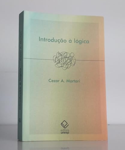 Ler Introdução à lógica, do autor Cezar A. Mortari Ler Introdução à lógica, do autor Cezar A. Mortari