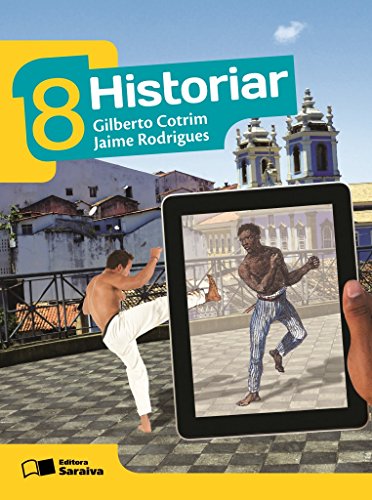 Ler Historiar - 8º ano, do autor Gilberto Cotrim; Jaime Rodrigues Ler Historiar - 8º ano, do autor Gilberto Cotrim; Jaime Rodrigues