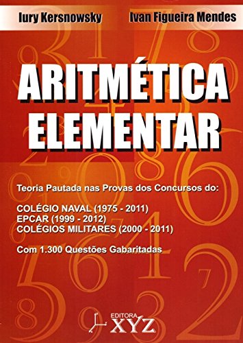 Ler Aritmética Elementar. Teoria Pautada nas Provas dos Concursos, do autor Ivan Figueira Mendes; Iury Kersnowsky Ler Aritmética Elementar. Teoria Pautada nas Provas dos Concursos, do autor Ivan Figueira Mendes; Iury Kersnowsky