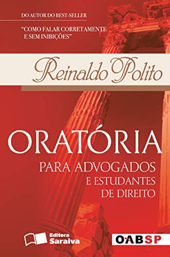 Ler Oratória para advogados e estudantes de direito - 1ª edição de 2008, do autor Reinaldo Polito