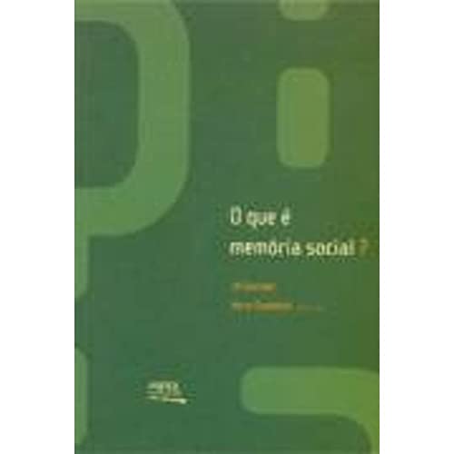 Ler O que e Memoria Social, do autor Jô Gondar Ler O que e Memoria Social, do autor Jô Gondar