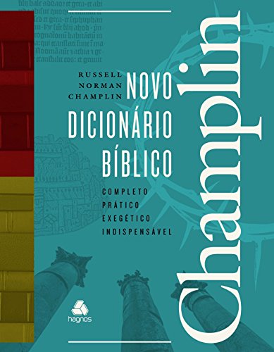 Ler Novo dicionário Bíblico Champlin: Completo, prático, exegético e Indispensável, do autor Russell Norman Champlin Ler Novo dicionário Bíblico Champlin: Completo, prático, exegético e Indispensável, do autor Russell Norman Champlin