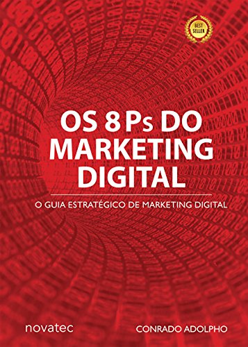 Ler Os 8 Ps do Marketing Digital: o Guia Estratégico de Marketing Digital, do autor Conrado Adolpho