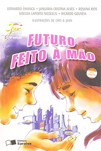 Ler Futuro feito à mão, do autor Leonardo Chianca Alves; Januária Cristina; Rosana Rios; Giselda Laporta Nicolelis; Ricardo Gouveia Ler Futuro feito à mão, do autor Leonardo Chianca Alves; Januária Cristina; Rosana Rios; Giselda Laporta Nicolelis; Ricardo Gouveia