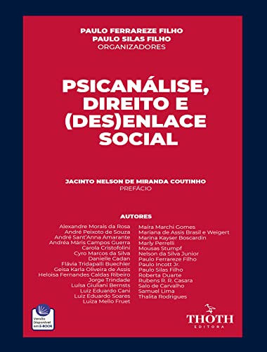 Ler PSICANÁLISE, DIREITO E (DES)ENLACE SOCIAL, do autor Paulo Ferrareze Filho; Paulo Silas Filho