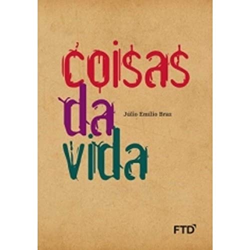 Ler Coisas da Vida, do autor Júlio Emílio Braz Ler Coisas da Vida, do autor Júlio Emílio Braz