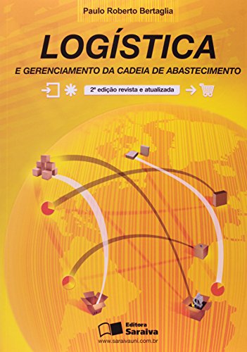 Ler Logística e Gerenciamento da Cadeia de Abastecimento, do autor Paulo Roberto Bertaglia Ler Logística e Gerenciamento da Cadeia de Abastecimento, do autor Paulo Roberto Bertaglia