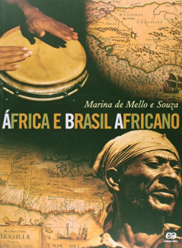 Ler África e Brasil africano, do autor Marina de Mello e Souza Ler África e Brasil africano, do autor Marina de Mello e Souza