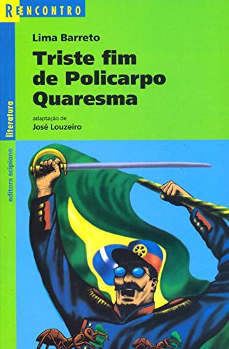 Ler Triste fim de Policarpo Quaresma, do autor Lima Barreto Ler Triste fim de Policarpo Quaresma, do autor Lima Barreto