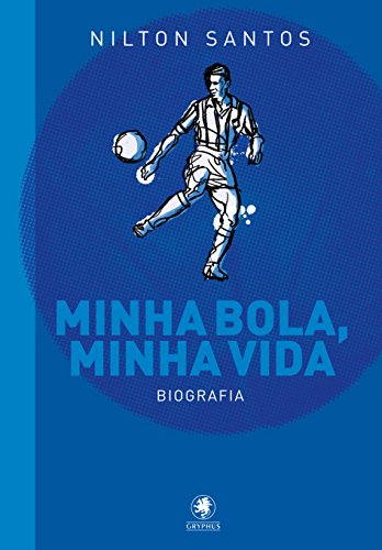 Ler Minha bola, minha vida, do autor Nilton Santos