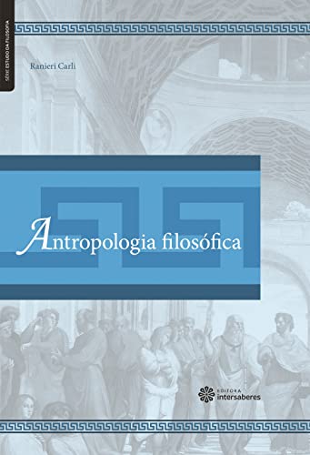 Ler Antropologia filosófica, do autor Ranieri Carli De Oliveira Ler Antropologia filosófica, do autor Ranieri Carli De Oliveira