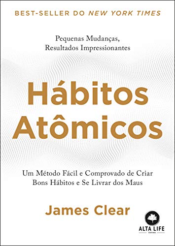 Capa de Hábitos atômicos: Um método fácil e comprovado de criar bons hábitos e se livrar dos maus., de James Clear