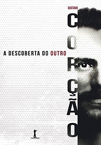 Ler A Descoberta do Outro, do autor Gustavo Corção Ler A Descoberta do Outro, do autor Gustavo Corção