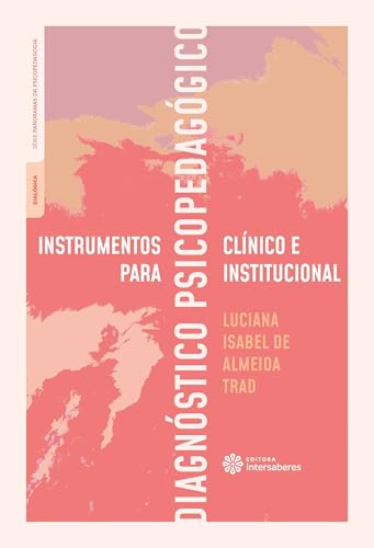 Ler Instrumentos para diagnóstico psicopedagógico clínico e institucional, do autor Luciana Isabel de Almeida Trad