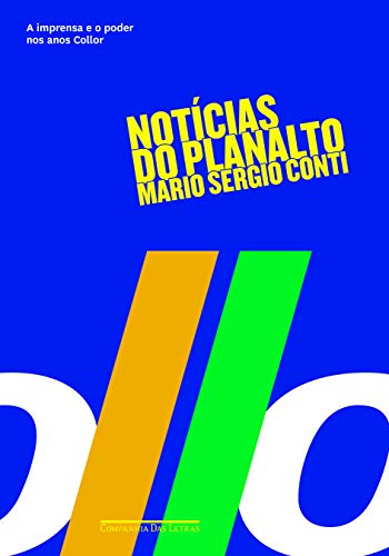 Ler Notícias do planalto, do autor Mario Sergio Conti Ler Notícias do planalto, do autor Mario Sergio Conti