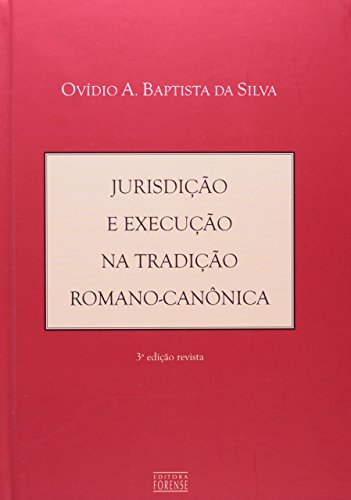 Ler Jurisdição E Execução Na Tradição Romano-Canônica, do autor Ovidio Ler Jurisdição E Execução Na Tradição Romano-Canônica, do autor Ovidio