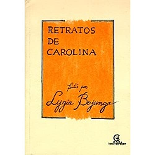 Ler Retratos de Carolina, do autor Lygia Bojunga Ler Retratos de Carolina, do autor Lygia Bojunga