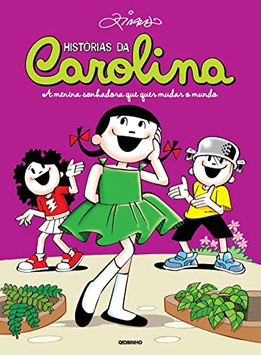 Ler Histórias da Carolina - A menina sonhadora que quer mudar o mundo, do autor Ziraldo Alves Pinto Ler Histórias da Carolina - A menina sonhadora que quer mudar o mundo, do autor Ziraldo Alves Pinto