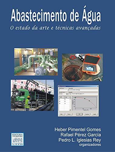 Ler Abastecimento de Água: O Estado da Arte e Técnicas Avançadas, do autor Heber Pimentel Gomes; Rafael Pérez Garcia; Pedro L. Iglesias Rey
