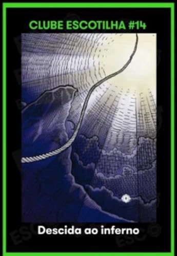 Ler Descida Ao Inferno (Clube Escotilha #14), do autor Charles Walter Stansby Ler Descida Ao Inferno (Clube Escotilha #14), do autor Charles Walter Stansby