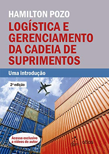 Ler Logística e Gerenciamento da Cadeia de Suprimentos - Uma Introdução, do autor Hamilton POZO Ler Logística e Gerenciamento da Cadeia de Suprimentos - Uma Introdução, do autor Hamilton POZO